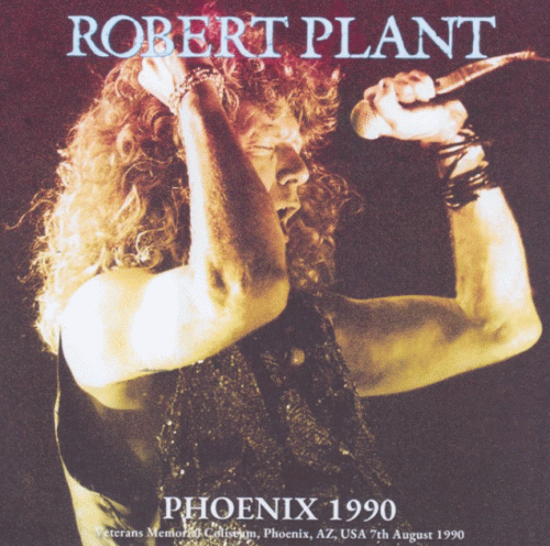 Robert Plant : Phoenix 1990